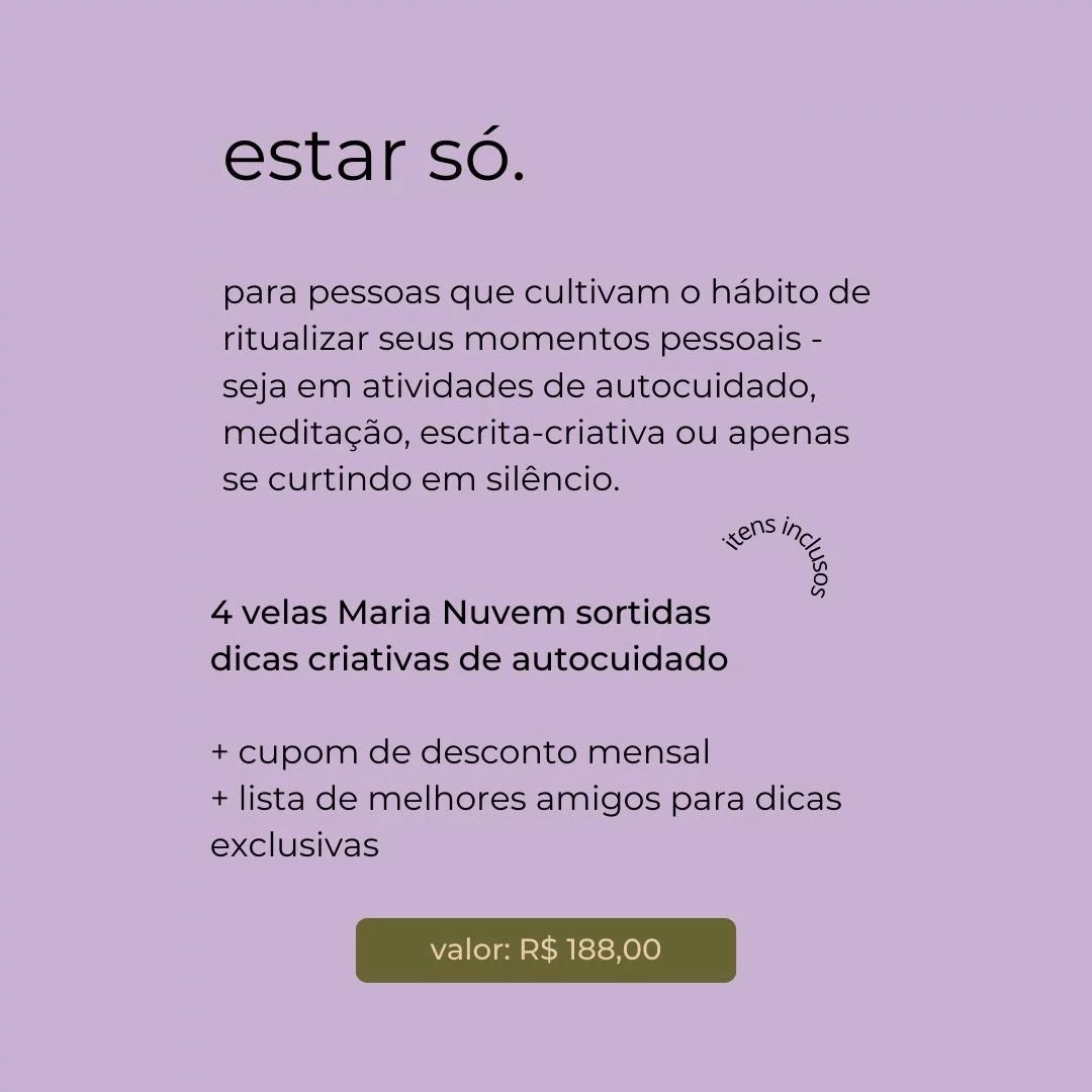 Assinatura de Velas: Estar só