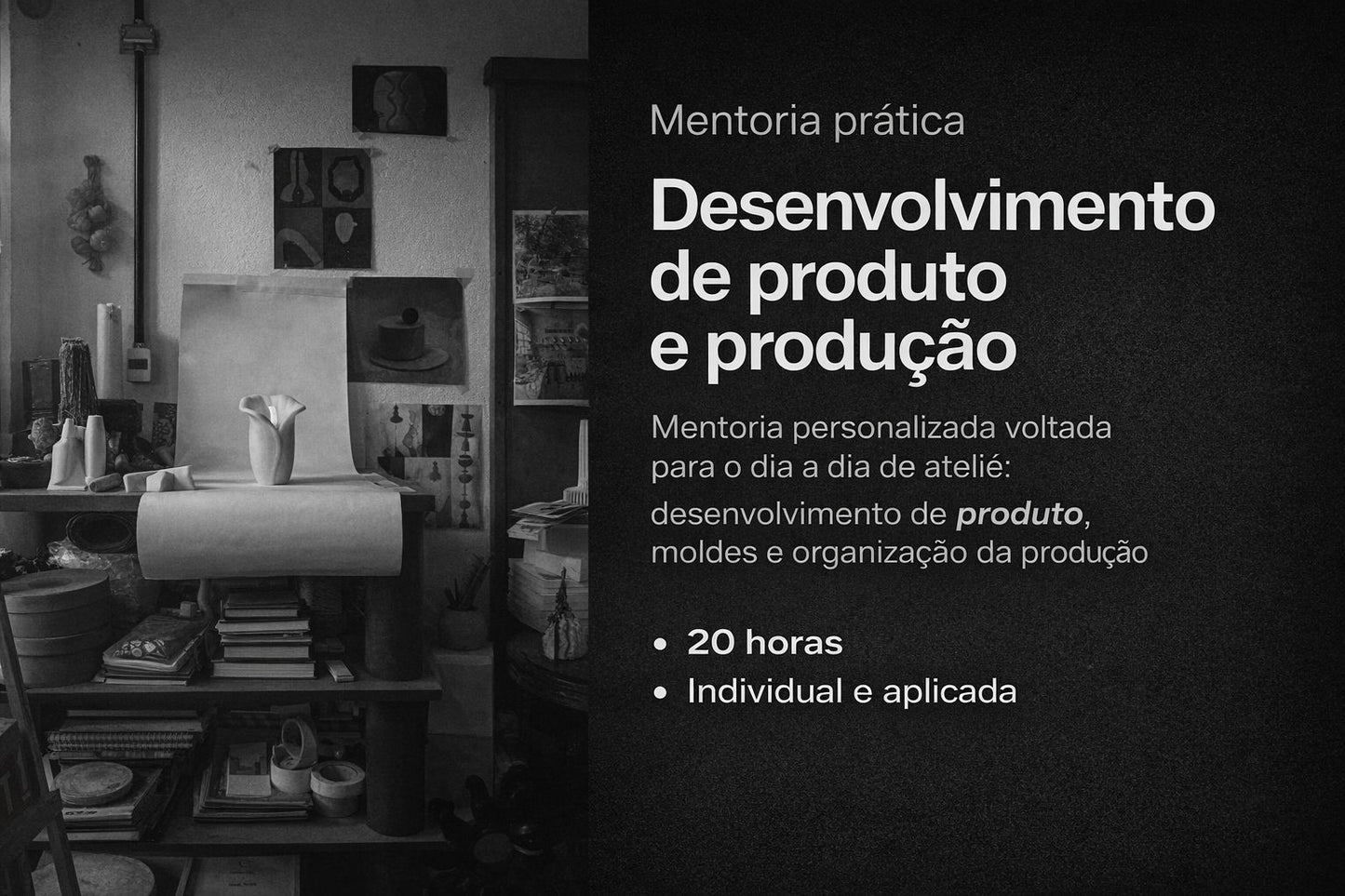 Mentoria prática de desenvolvimento de produto e produção